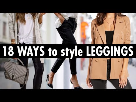 18 Stylish Ways to Wear Leggings! *must-see*