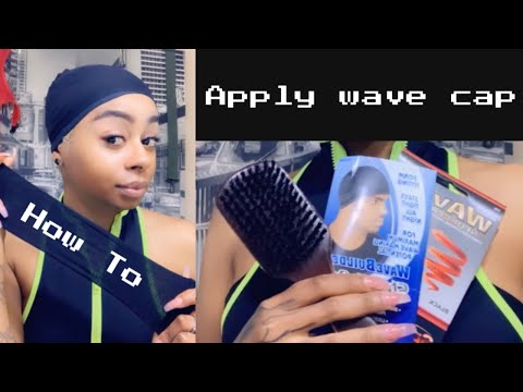 How To: Apply Wave Cap | Proper Technique